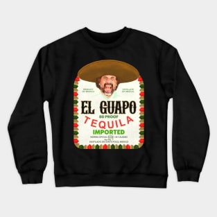 El Guapo Tequila Crewneck Sweatshirt